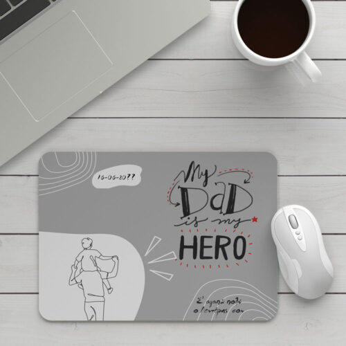 Mouse Pad my Dad my Hero, με Ονόματα, Μήνυμα