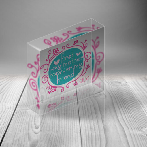 Διακοσμητικό Προσωποποιημένo Plexiglas First my mother, forever my Friend